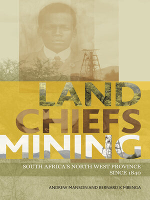 cover image of Land, Chiefs, Mining